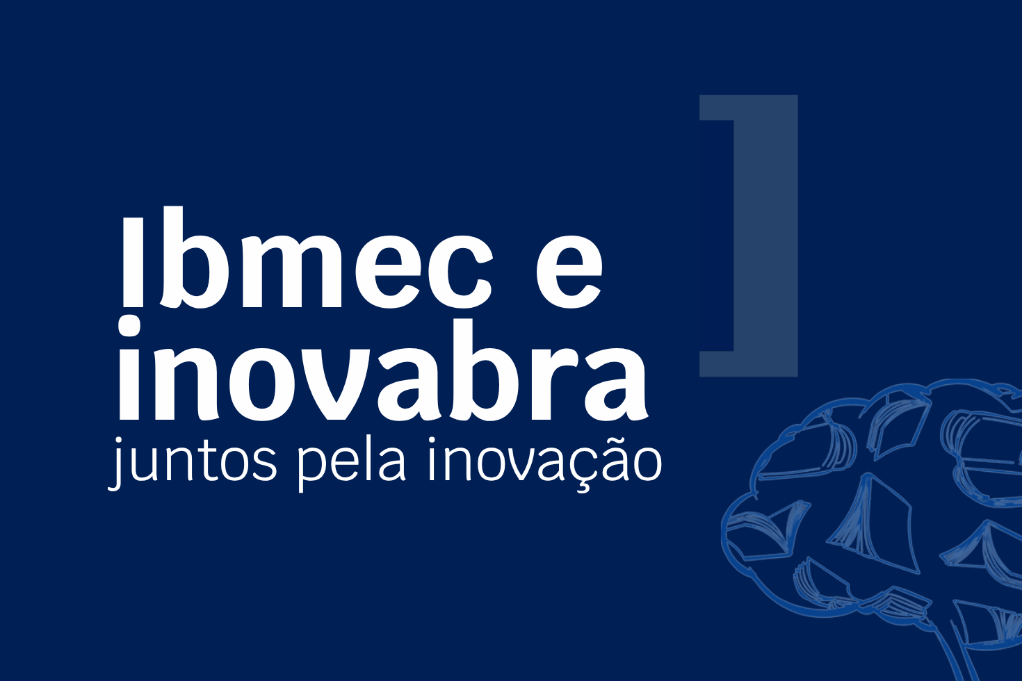 Ibmec e inovabra firmam parceria para impulsionar inovação e formação de talentos
