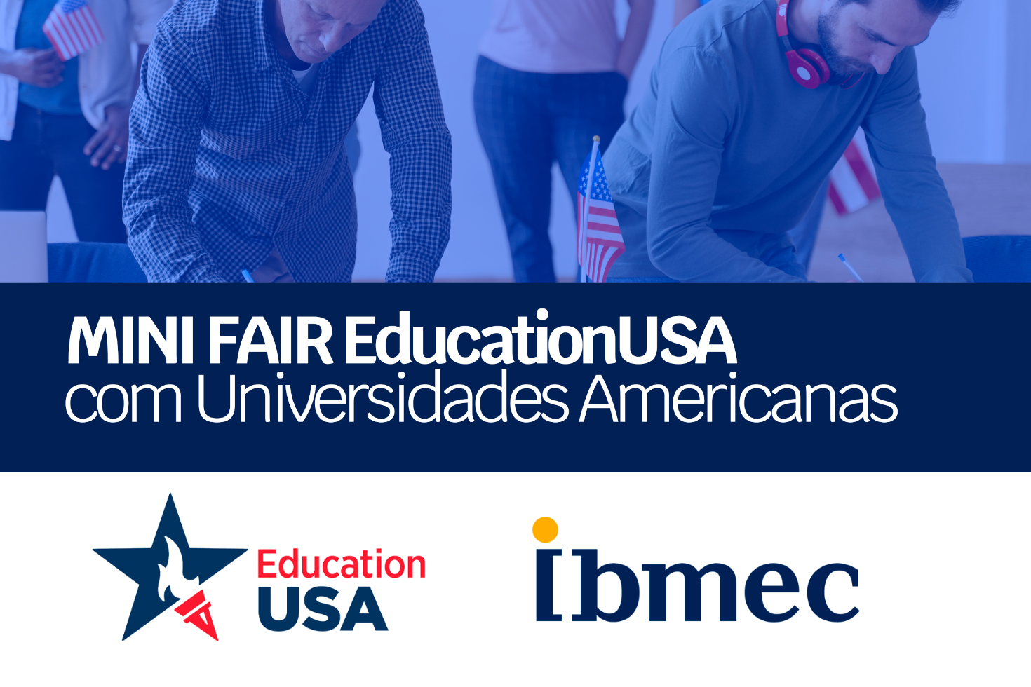 Escritório Internacional promove Mini Fair EducationUSA e aproxima estudantes do Ibmec RJ de universidades dos Estados Unidos