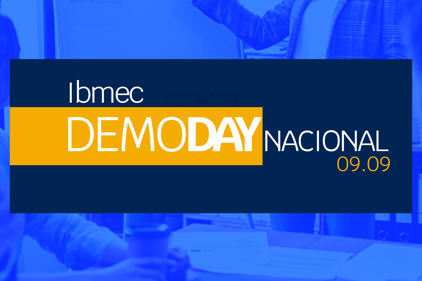 Demoday Nacional Ibmec | Conexão com startups, alunos e investidores