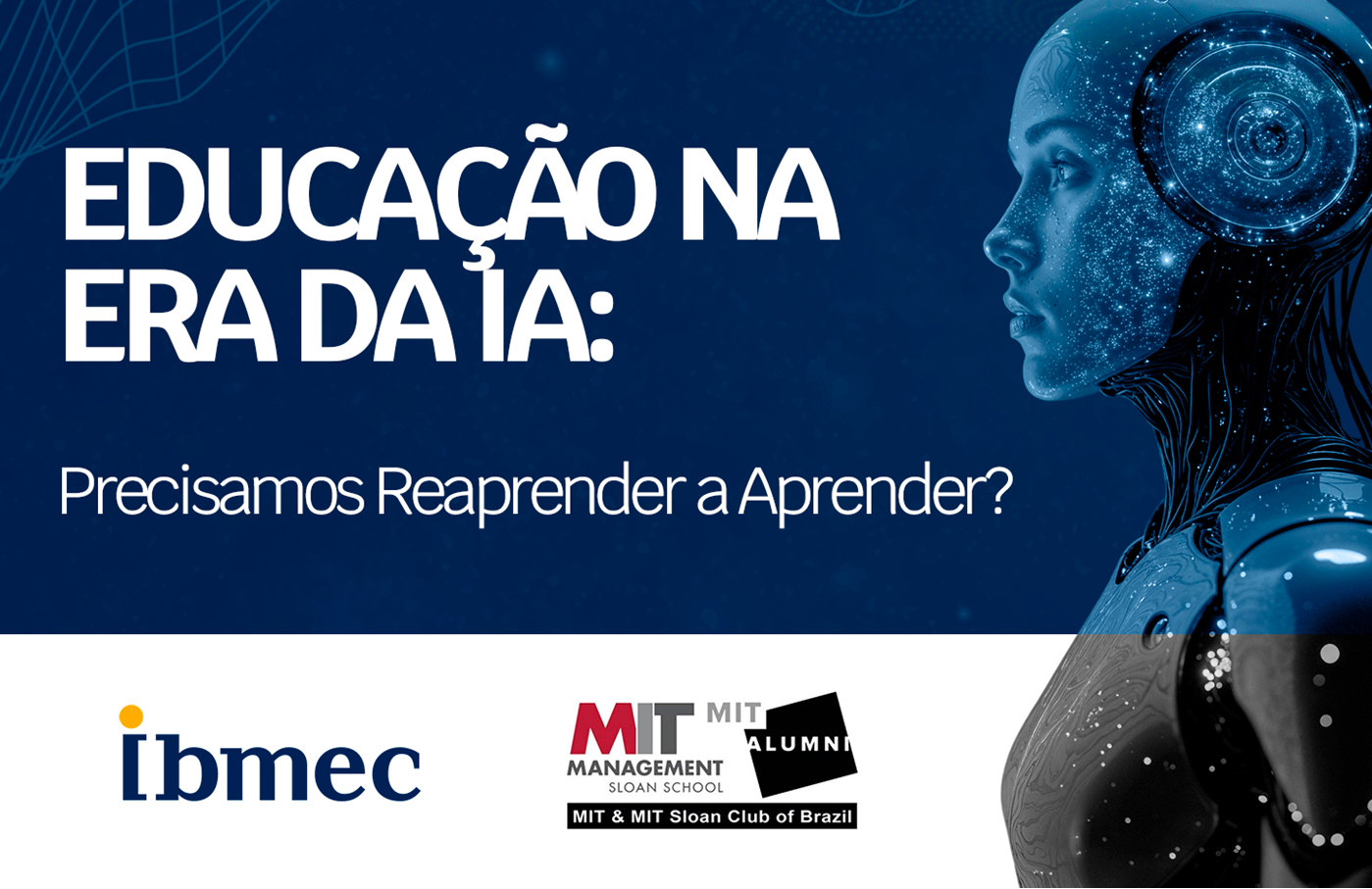 Ibmec e MIT & MIT Sloan Alumni of Brazil debatem sobre educação na Era da IA e os novos caminhos da aprendizagem