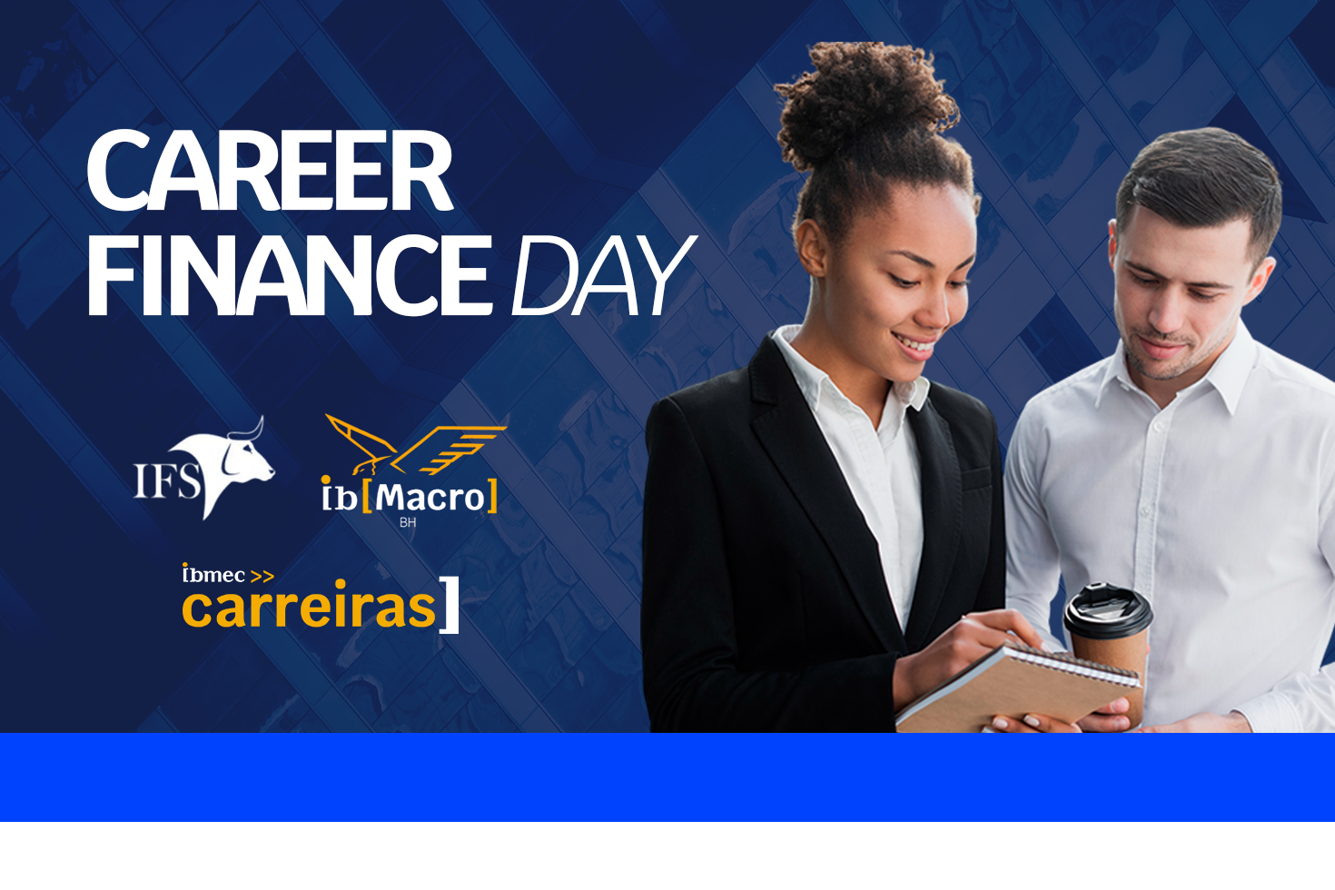 Career Finance Day aproxima alunos do mercado financeiro em sua 5ª edição | Ibmec BH