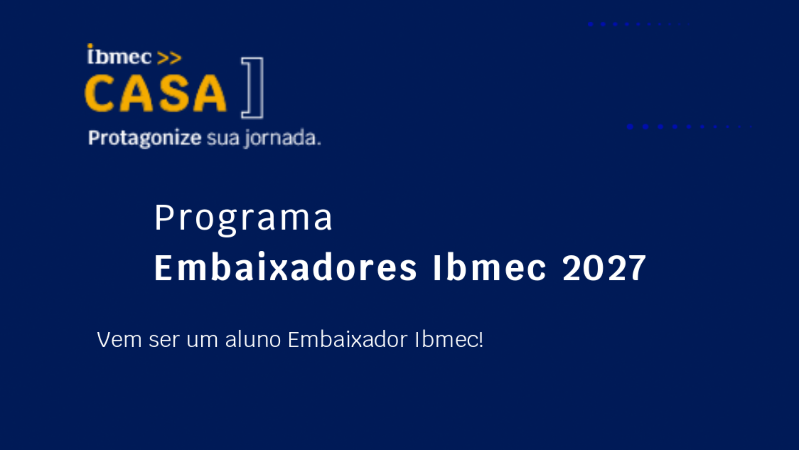 Programa de Embaixadores Ibmec 2027