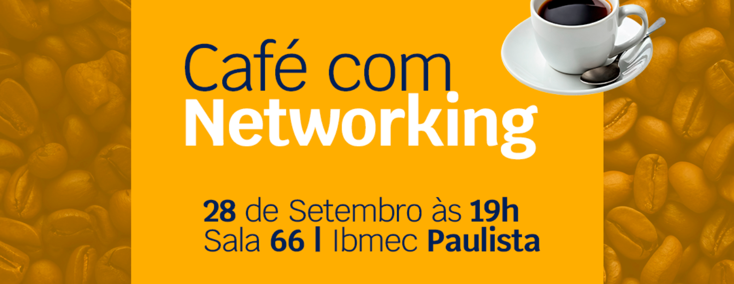 Café com Networking | Ibmec São Paulo