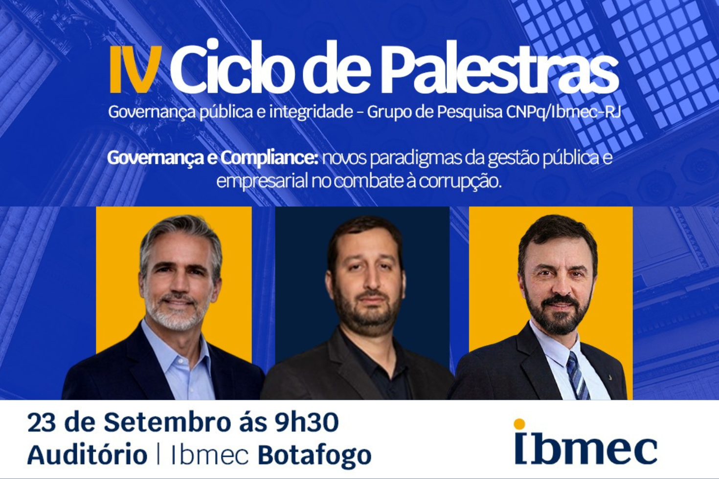 Participe do IV Ciclo de Palestras sobre Governança Pública e Integridade do Ibmec RJ | Governança e Compliance: novos paradigmas da gestão pública e empresarial no combate à corrupção