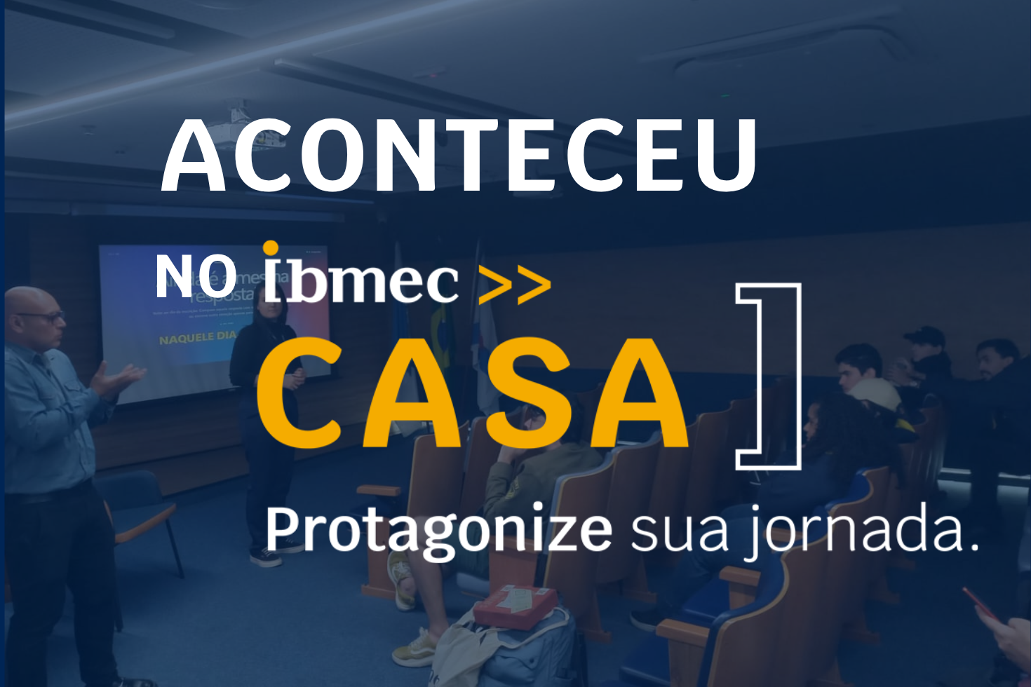 Você é feliz? Ibmec CASA RJ fez essa pergunta e abriu espaço para uma roda de conversa importante