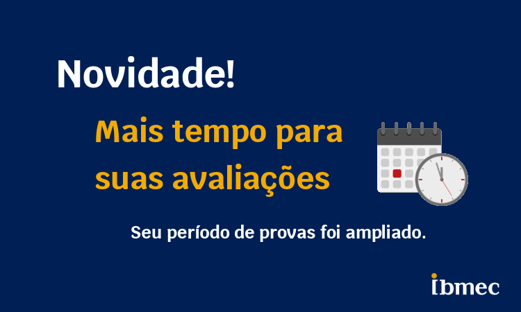 Mais tempo para realizar suas avaliações!
