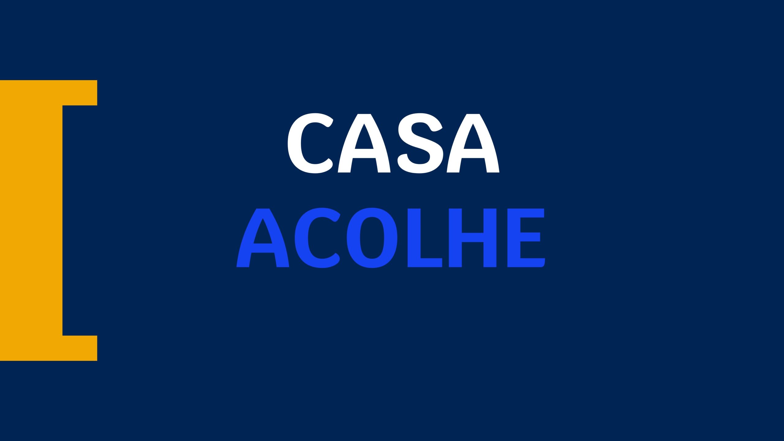 CASA Acolhe | Ibmec São Paulo