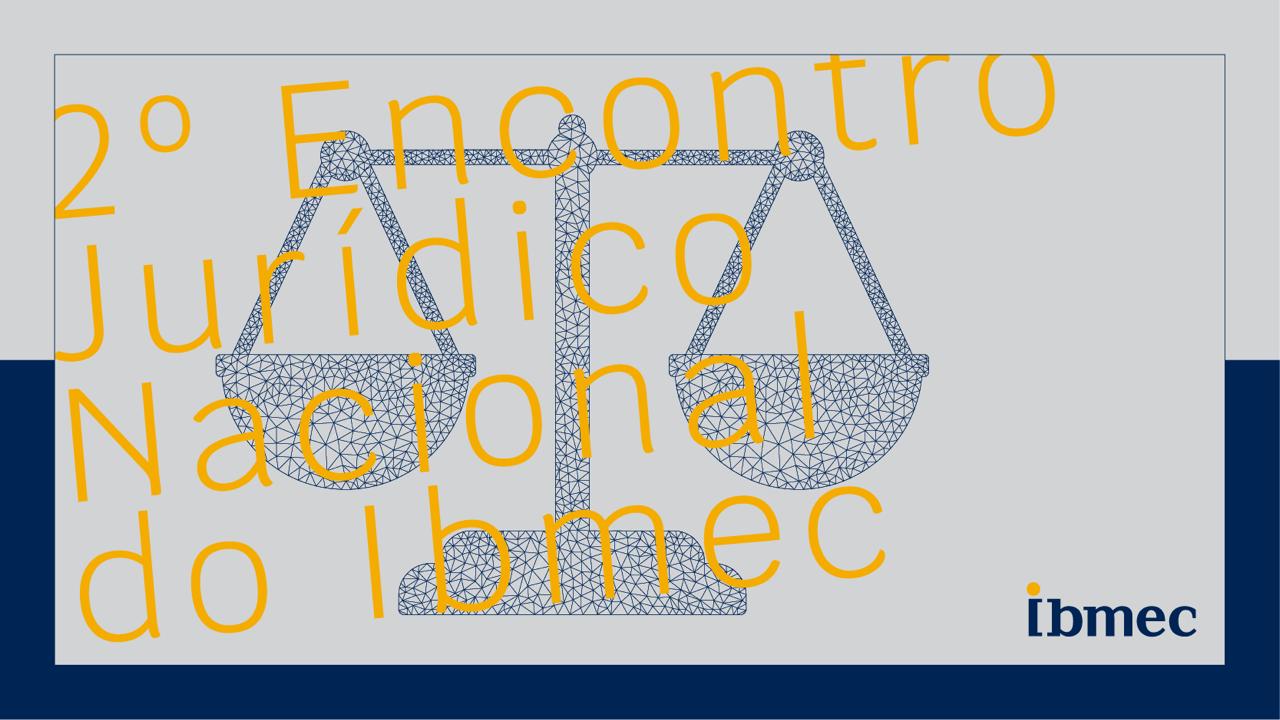 Encontro Nacional Jurídico | Ibmec BSB